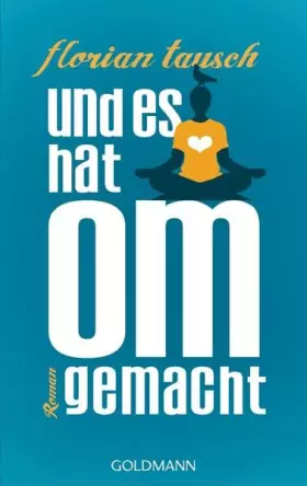 Couverture du produit · Und es hat Om gemacht: Roman
