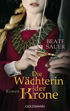 Couverture du produit · Die Wächterin der Krone: Roman