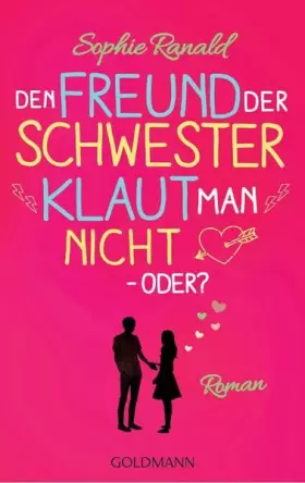 Couverture du produit · Den Freund der Schwester klaut man nicht – oder?: Roman
