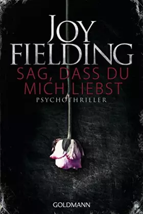 Couverture du produit · Sag, dass du mich liebst: Roman