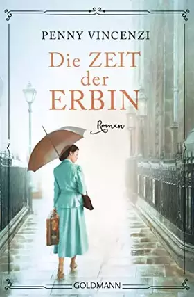 Couverture du produit · Die Zeit der Erbin: Roman