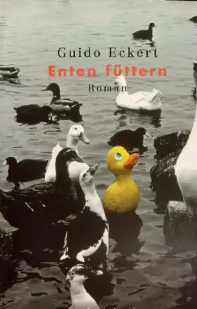 Couverture du produit · Enten füttern: Roman
