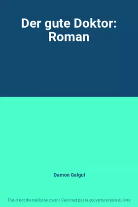 Couverture du produit · Der gute Doktor: Roman