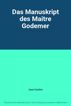 Couverture du produit · Das Manuskript des Maitre Godemer