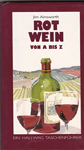 Couverture du produit · Rotwein von A bis Z