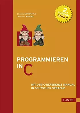 Couverture du produit · Programmieren in C: Mit dem C-Reference Manual in deutscher Sprache