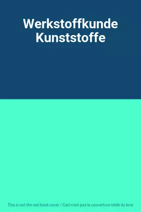 Couverture du produit · Werkstoffkunde Kunststoffe