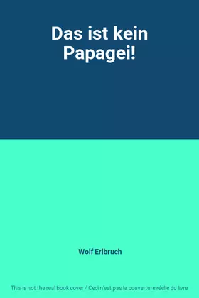 Couverture du produit · Das ist kein Papagei!