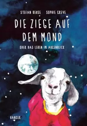 Couverture du produit · Die Ziege auf dem Mond: oder Das Leben im Augenblick