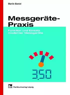 Couverture du produit · Messgeräte-Praxis: Funktion und Einsatz moderner Messgeräte