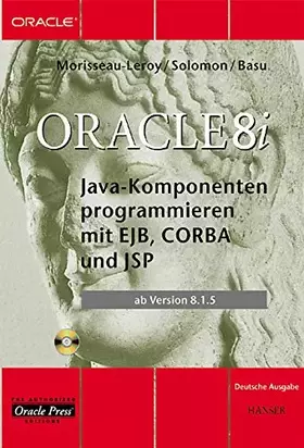 Couverture du produit · Oracle8i Java-Komponenten programmieren mit EJB, CORBA und JSP: ab Version 8.1.5