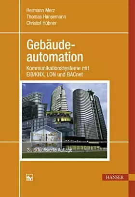 Couverture du produit · Gebäudeautomation: Kommunikationssysteme mit EIB/KNX, LON und BACnet
