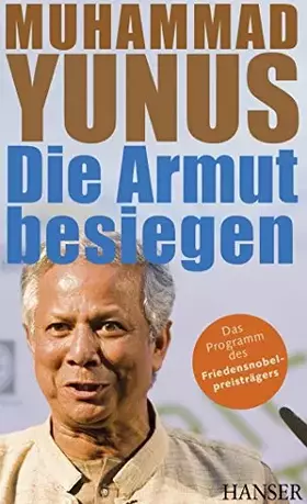 Couverture du produit · Die Armut besiegen. Das Programm des Friedensnobelpreisträgers