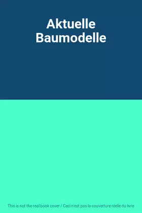 Couverture du produit · Aktuelle Baumodelle
