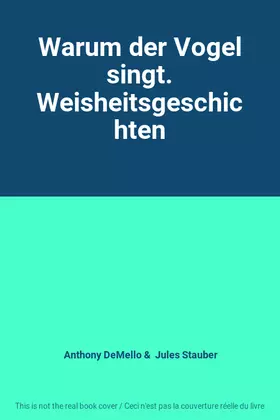 Couverture du produit · Warum der Vogel singt. Weisheitsgeschichten