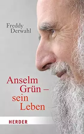 Couverture du produit · Anselm Grün: Sein Leben (HERDER spektrum)