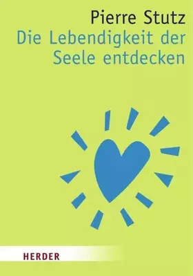 Couverture du produit · Die Lebendigkeit der Seele entdecken (HERDER spektrum)
