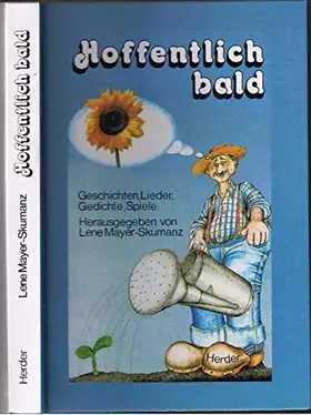 Couverture du produit · Hoffentlich bald. Geschichten, Lieder, Gedichte, Spiele