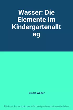 Couverture du produit · Wasser: Die Elemente im Kindergartenalltag