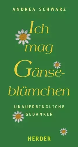 Couverture du produit · Ich mag Gänseblümchen: Unaufdringliche Gedanken