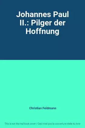 Couverture du produit · Johannes Paul II.: Pilger der Hoffnung