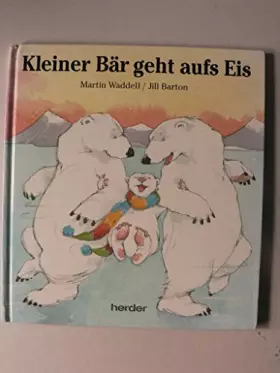 Couverture du produit · Kleiner Bär geht aufs Eis