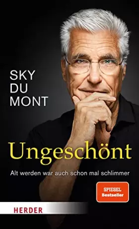 Couverture du produit · Ungeschönt: Alt werden war auch schon mal schlimmer …