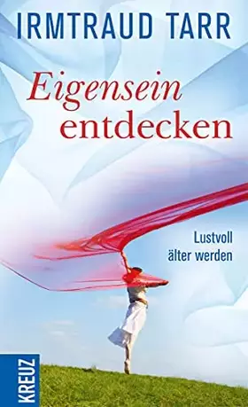 Couverture du produit · Eigensein entdecken: Lustvoll älter werden