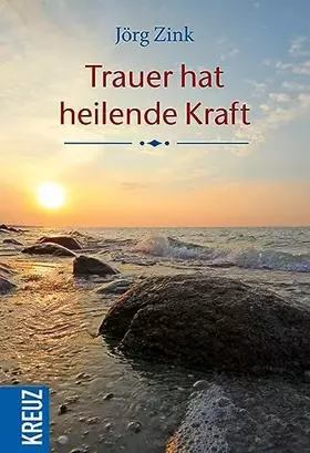 Couverture du produit · Trauer hat heilende Kraft