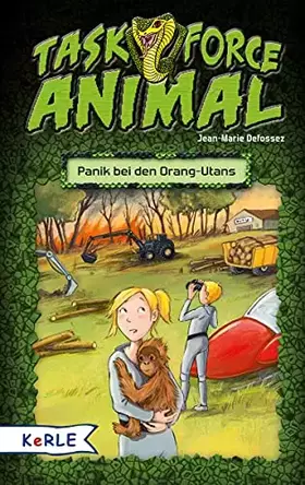 Couverture du produit · Task Force Animal - Panik bei den Orang-Utans