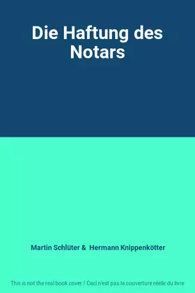 Couverture du produit · Die Haftung des Notars