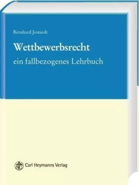 Couverture du produit · Wettbewerbsrecht: ein fallbezogenes Lehrbuch