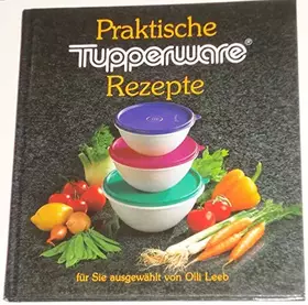 Couverture du produit · Praktische Tupperware Rezepte