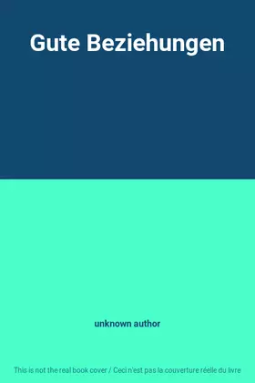Couverture du produit · Gute Beziehungen