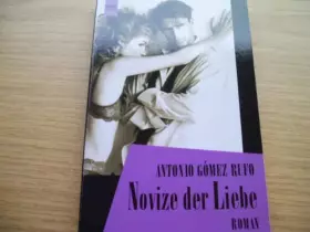Couverture du produit · Novize der Liebe - Gomez Rufo, Antonio