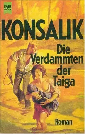 Couverture du produit · Die Verdammten der Taiga. Roman.