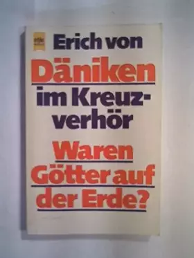 Couverture du produit · Im Kreuzverhör. Waren Götter auf der Erde