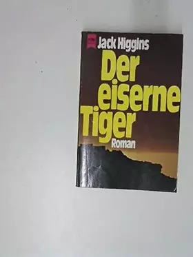Couverture du produit · Der eiserne Tiger (Heyne Allgemeine Reihe (01))