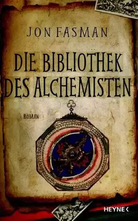 Couverture du produit · Die Bibliothek des Alchemisten: Roman