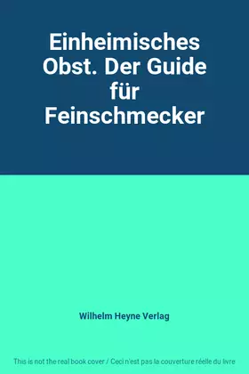 Couverture du produit · Einheimisches Obst. Der Guide für Feinschmecker