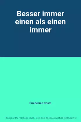 Couverture du produit · Besser immer einen als einen immer