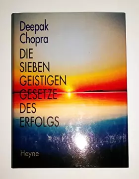 Couverture du produit · Die sieben geistigen Gesetze des Erfolgs