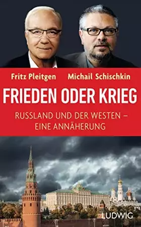 Couverture du produit · Frieden oder Krieg: Russland und der Westen – eine Annäherung