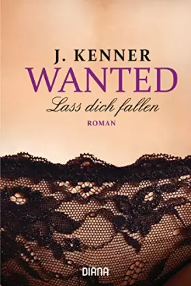 Couverture du produit · Wanted (3): Lass dich fallen: Roman