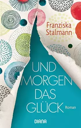 Couverture du produit · Und morgen das Glück: Roman