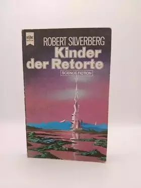 Couverture du produit · Kinder der Retorte. Roman.