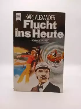 Couverture du produit · Flucht ins Heute.