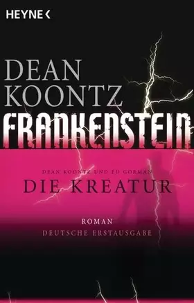 Couverture du produit · Die Kreatur: Frankenstein 2: Roman