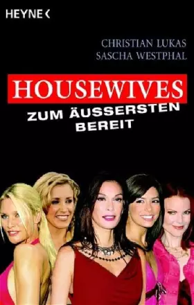 Couverture du produit · Housewives - zum Äußersten bereit