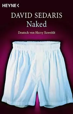 Couverture du produit · Naked: Deutsch von Harry Rowohlt